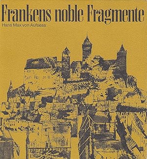 Bild des Verkufers fr Frankens noble Fragmente zum Verkauf von Versandantiquariat Karin Dykes