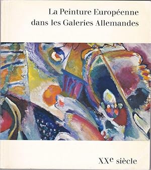 Bild des Verkufers fr La Peinture Europenne dans les Galeries Allemandes. 3 : XXe sicle zum Verkauf von Versandantiquariat Karin Dykes