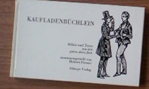 Bild des Verkufers fr Kaufladenbchlein, Bilder und Text aus der guten alten Zeit zum Verkauf von Versandantiquariat Karin Dykes