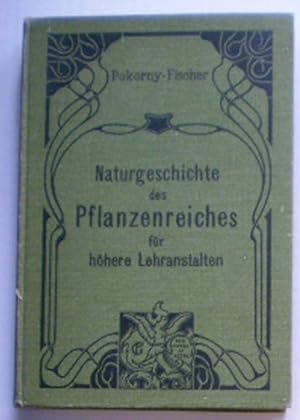 Naturgeschichte des Pflanzenreiches für höhere Lehranstalten