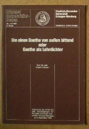 Seller image for Um einen Goethe von auen bittend oder Goethe als Lehrdichter for sale by Versandantiquariat Karin Dykes