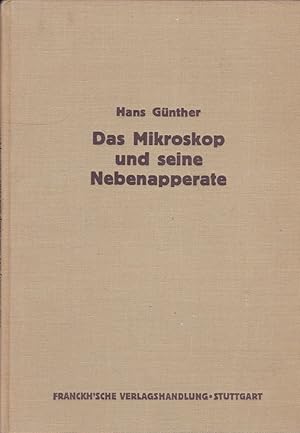 Die Mikroskop und seine Nebenapperate, Entwicklung, Bau und Handhabung