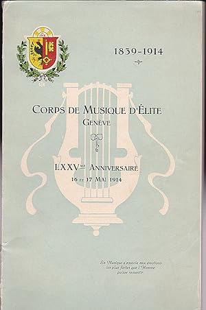 1839 - 1914, 75me Anniversaire de Corps de Musique d'Elite de Geneve, Relation Historique