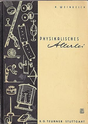 Bild des Verkufers fr Physikalisches Allerlei fr Gross und Klein zum Verkauf von Versandantiquariat Karin Dykes