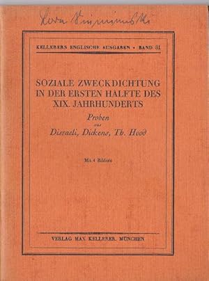 Soziale Zweckdichtung in der ersten Hälfte des XIX. JahrhundertsProben aus Disraeli, Dickens, Th....