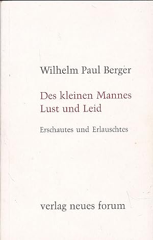 Seller image for Des kleinen Mannes Lust und Leid, Erschautes und Erlauschtes for sale by Versandantiquariat Karin Dykes