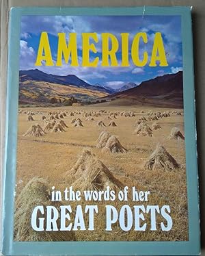 America in the Words of her Great Poets, Lonfgellow, Thoreau, Emerson, Whitman