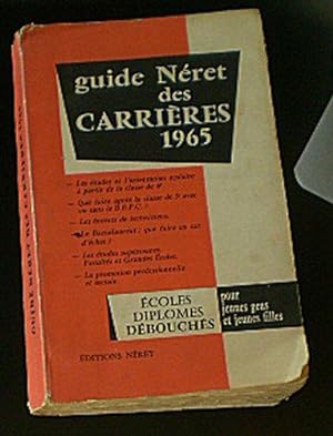 Guide Neret des Carrieres, Ecoles, Diplomes et Debouches pour Jeunes Gens et Jeunes Filles a part...