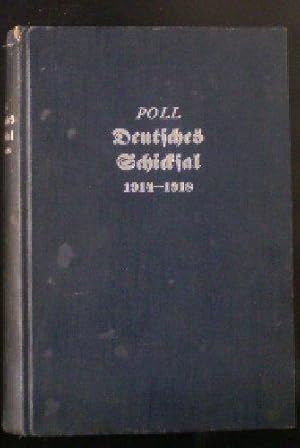 Bild des Verkufers fr Deutsches Schicksal 1914-1918, Vorgeschichte und Gesiuchte des Weltkrieges zum Verkauf von Versandantiquariat Karin Dykes