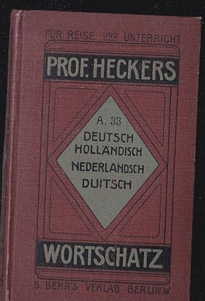 Systematischer geordneter Deutsch-Holländischer Wortschatz, Mit Aussprachehilfe