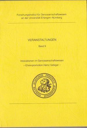 Veranstaltung Band 9, Inovationen im Genossenschaftswesen, Ehrenpromotion Heinz Sebiger