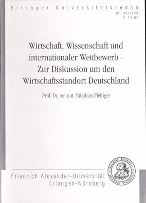 Wirtschaft, Wissenschaft und internationaler Wettbewerb - zur Diskussion um den Wirtschaftsstando...