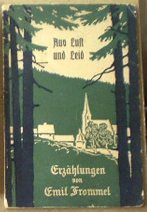 Bild des Verkufers fr Aus Lust und Leid, Erzhlungen zum Verkauf von Versandantiquariat Karin Dykes