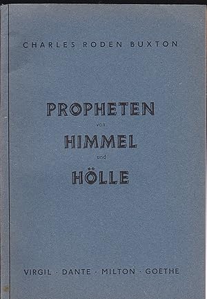 Imagen del vendedor de Propheten von Himmel und Hlle, Virgel, Dante, Milton, Goethe, Ein Versuch der Einfhrung a la venta por Versandantiquariat Karin Dykes