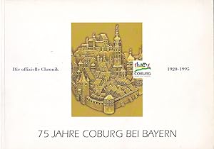 Bild des Verkufers fr 75 Jahre Coburg bei Bayern, 1920-1995, Die offizielle Chronik zum Verkauf von Versandantiquariat Karin Dykes