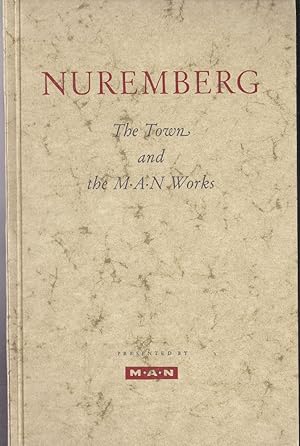 Bild des Verk�ufers f�r Nuremberg, The Town and the M-A-N Works zum Verkauf von Versandantiquariat Karin Dykes