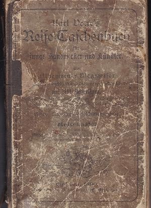 Seller image for Karl Vocke's Reise-Taschenbuch fr junge Handwerker und Knstler, Ein allgeminer Wegweiser durch ganz Deutschland und die angrenzenden Lnder, mit 1141 Reiseplnen, Beschreibung der Merkwrdigkeiten von ber 300 der bedeutendsten Stdte Deutschland und de for sale by Versandantiquariat Karin Dykes