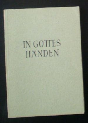 Immagine del venditore per In Gottes H�nden, Evangelisches Lesegut f�r Dreizehn- und Vierzehnj�hrige venduto da Versandantiquariat Karin Dykes