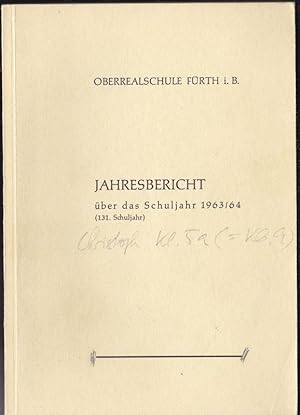 Oberrealschule Fürth i. B., Jahresbericht über das Schuljahr 1963/64 (131. Schuljahr)