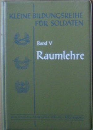 Immagine del venditore per Kleine Bildungsreihe fr Soldaten Band 5, Raumlehre venduto da Versandantiquariat Karin Dykes