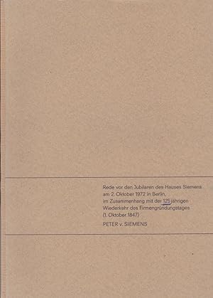 Rede vor den Jubilaren des Hauses Siements am 2. Oktober 1972 in Berlin, im Zusammenhang mit der ...