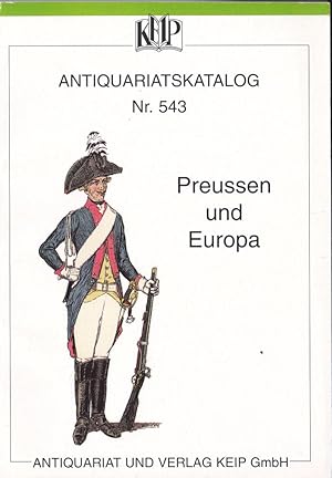 Bild des Verkufers fr Preussen und Europa, Keip Antiquariatskatalog 543 zum Verkauf von Versandantiquariat Karin Dykes