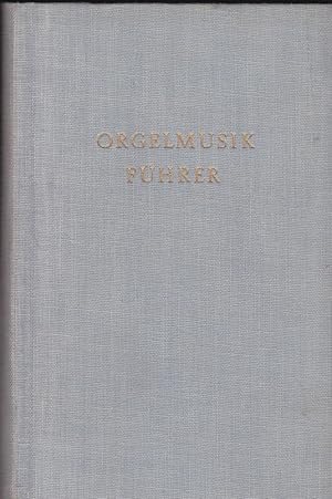 Seller image for Orgelmusikfhrer for sale by Versandantiquariat Karin Dykes