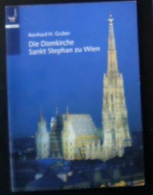 Bild des Verkufers fr Die Domkirche Sankt Stephan zu Wien zum Verkauf von Versandantiquariat Karin Dykes