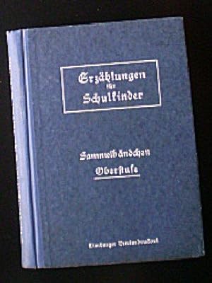 Erzählungen für Schulkinder, Sammelbändchen Oberstufe