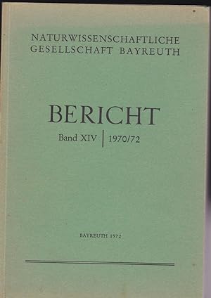 Immagine del venditore per Naturwissenschaftliche Gesellschaft Bayreuth,Bericht, Band XIV, 1970 / 72 venduto da Versandantiquariat Karin Dykes