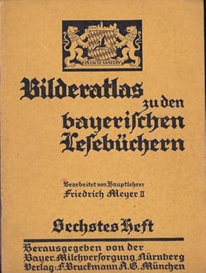Bilderatlas zu den bayerischen Lesebüchern (6. Heft) 6. u. 7. Schuljahr