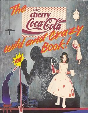 Seller image for The Cherry Coca-Cola Wild and Crazy Book! for sale by Versandantiquariat Karin Dykes