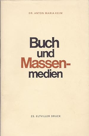 Bild des Verkufers fr Buch und Massenmedien (23. Eltviller Druck) zum Verkauf von Versandantiquariat Karin Dykes