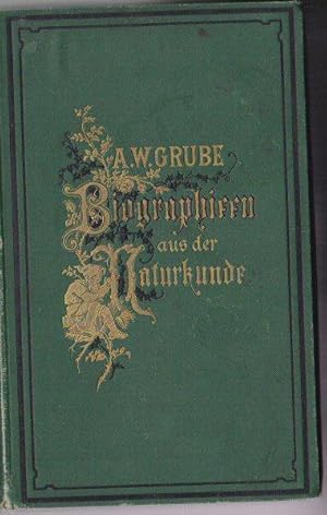 Seller image for Biographien aus der Naturkunde in sthetischer Form und religisem Sinne 1. Reihe for sale by Versandantiquariat Karin Dykes