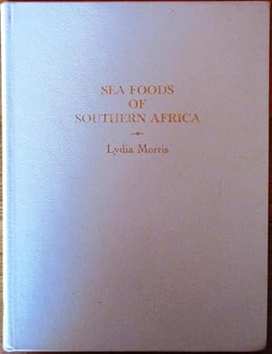 Sea Foods of Southern Africa a Fish Recipe Book