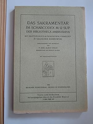 Das Sakramentar im Schabcodex M 12 Sup. der Bibliotheca Ambrosiana, mit hauptsächlich altspanisch...