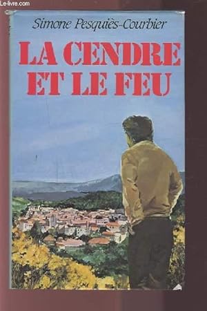 Bild des Verkufers fr LA CENDRE ET LE FEU. zum Verkauf von Le-Livre
