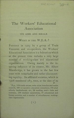 Bild des Verkufers fr The Workers Educational Association. Its aims and ideals. zum Verkauf von Rotes Antiquariat