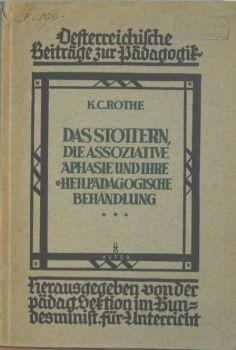 Das Stottern und die assoziative Aphasie und ihre heilpädagogische Behandlung. Von Karl Cornelius...