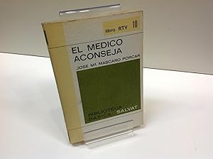 Seller image for EL MEDICO ACONSEJA JOSE M MASCARO PORCAR for sale by LIBRERIA ANTICUARIA SANZ