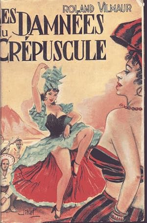 Bild des Verkufers fr Les damnes du crpuscule zum Verkauf von L'ivre d'Histoires