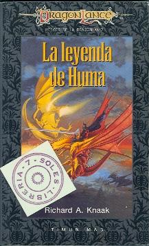 Imagen del vendedor de LA LEYENDA DE HUMA - (HEROES DE LA DRAGONLANCE 1 ) a la venta por Libreria 7 Soles