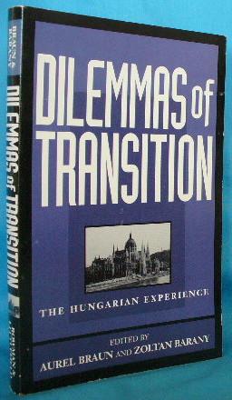 Seller image for Dilemmas of Transition: The Hungarian Experience for sale by Alhambra Books