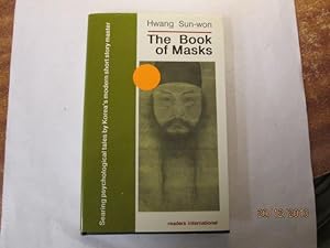 Seller image for The Book Of Masks Stories by Hwang Sun-Won for sale by Goldstone Rare Books