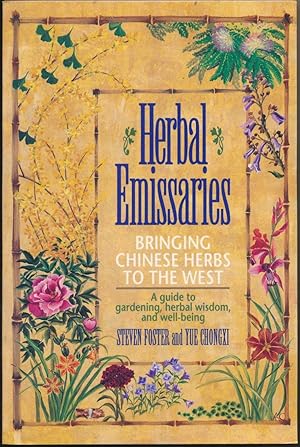 Herbal Emissaries: Bringing Chinese Herbs to the West - A guide to gardening, herbal, wisdom and ...