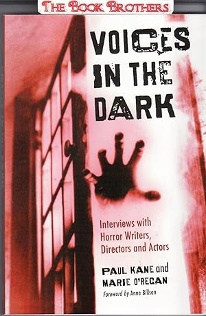 Seller image for Voices in the Dark: Interviews with Horror Writers, Directors and Actors for sale by THE BOOK BROTHERS