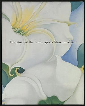 Bild des Verkufers fr The Story of the Indianapolis Museum of Art zum Verkauf von Between the Covers-Rare Books, Inc. ABAA