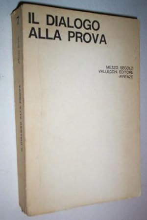 Seller image for Il dialogo alla prova. Cattolici e comunisti italiani. for sale by GH Mott, Bookseller