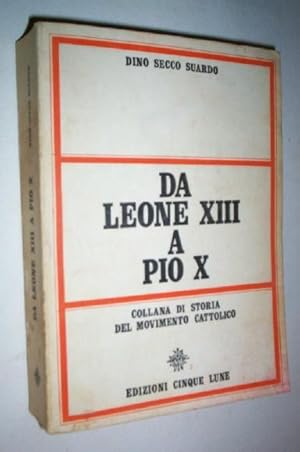 Da Leone XIII a PIO X: Collana di storia del movimento cattolico.