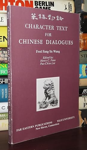 Immagine del venditore per CHARACTER TEXT FOR CHINESE DIALOGUES venduto da Rare Book Cellar